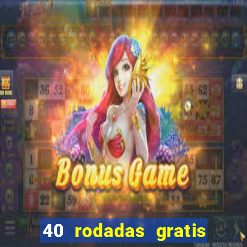 40 rodadas gratis jon bet